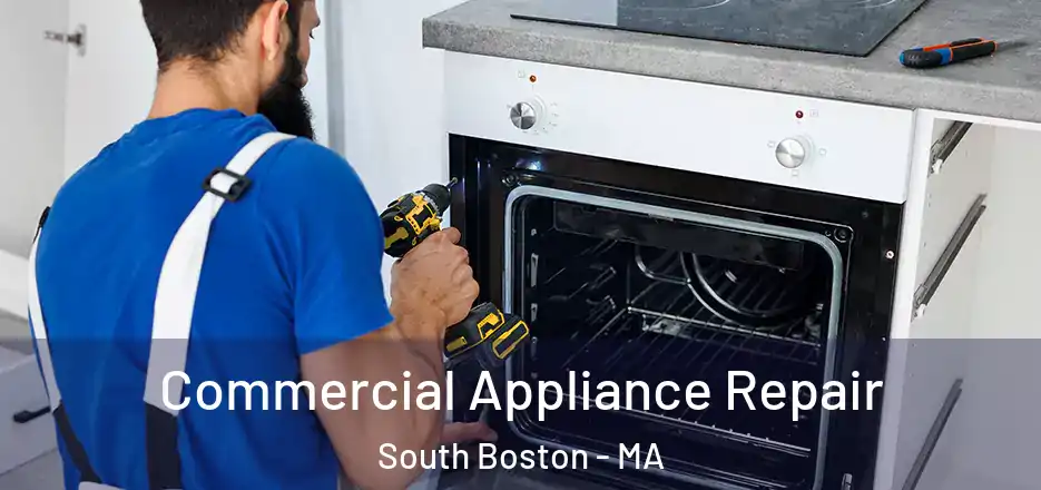  Commercial Appliance Repair South Boston - MA