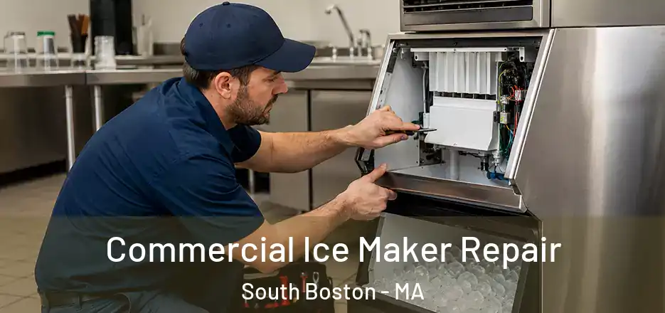  Commercial Ice Maker Repair South Boston - MA