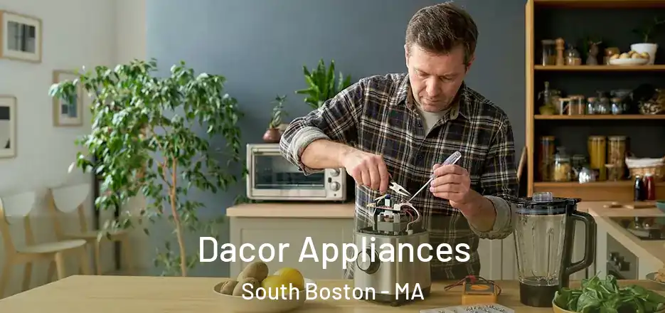  Dacor Appliances South Boston - MA