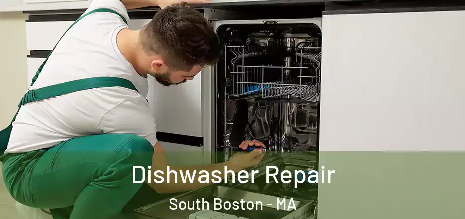 Dishwasher Repair South Boston - MA