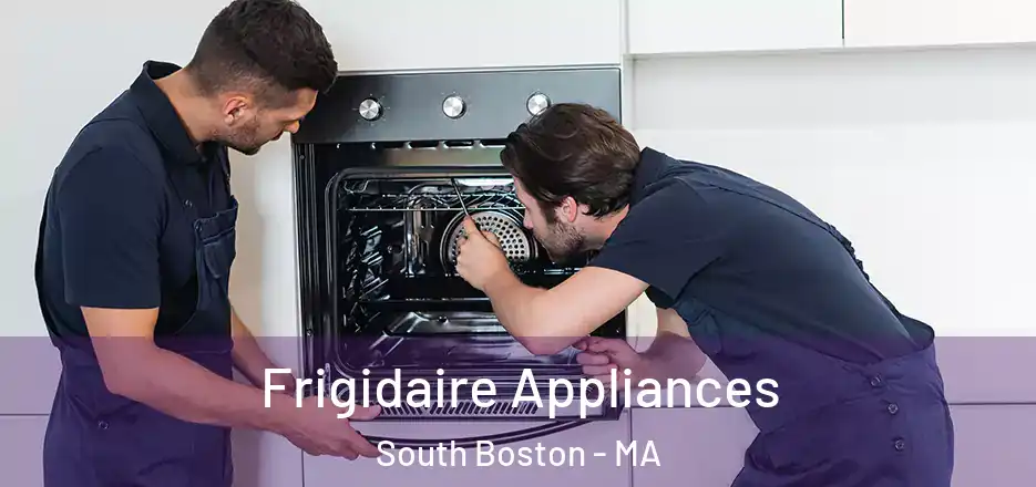  Frigidaire Appliances South Boston - MA