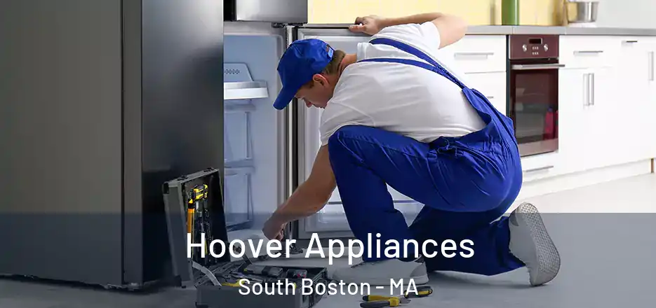  Hoover Appliances South Boston - MA