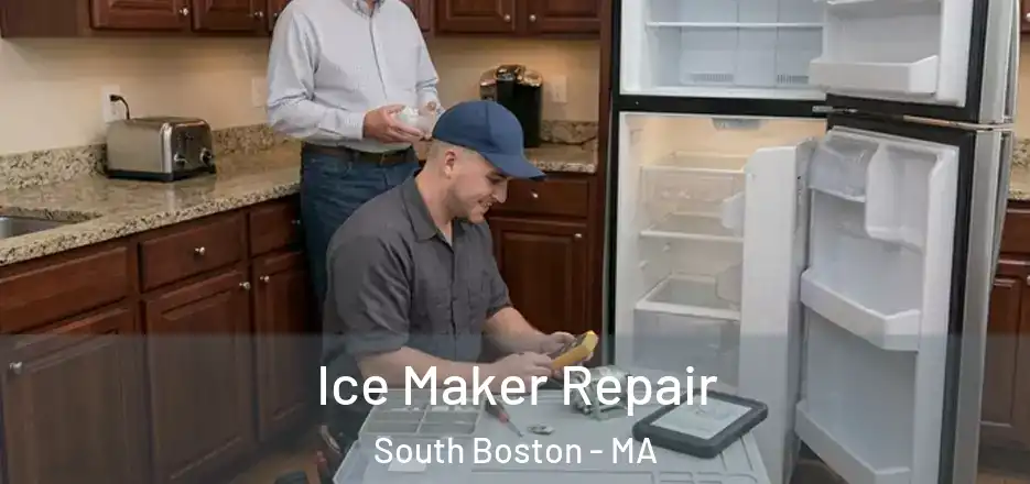  Ice Maker Repair South Boston - MA