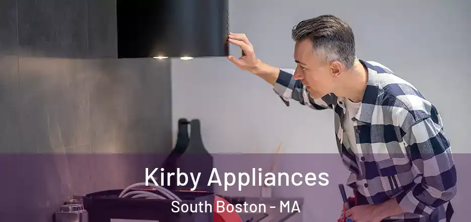  Kirby Appliances South Boston - MA