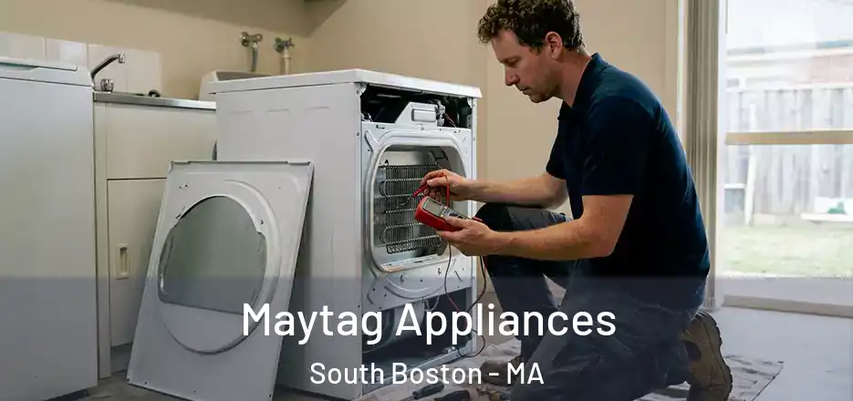 Maytag Appliances South Boston - MA