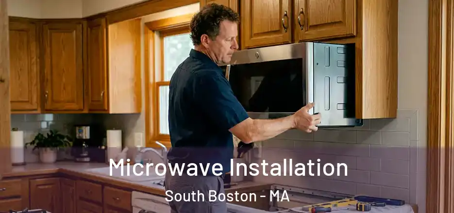 Microwave Installation South Boston - MA