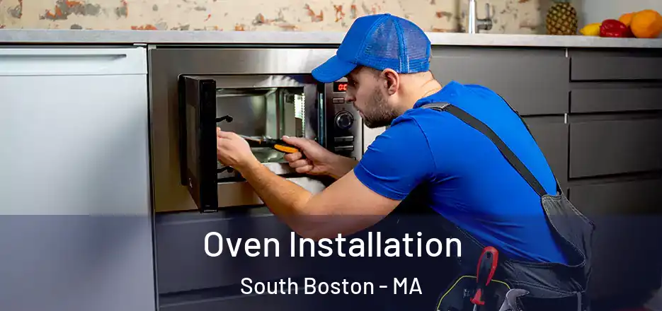  Oven Installation South Boston - MA