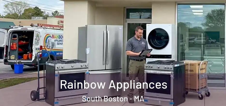  Rainbow Appliances South Boston - MA
