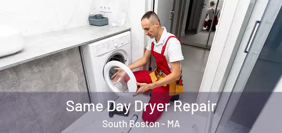  Same Day Dryer Repair South Boston - MA