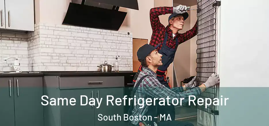  Same Day Refrigerator Repair South Boston - MA