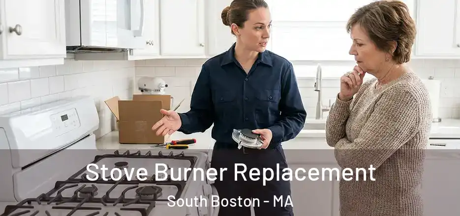  Stove Burner Replacement South Boston - MA