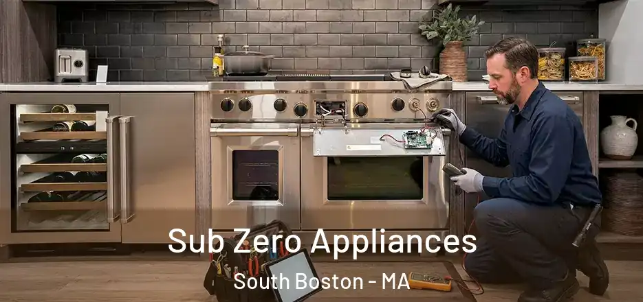 Sub Zero Appliances South Boston - MA