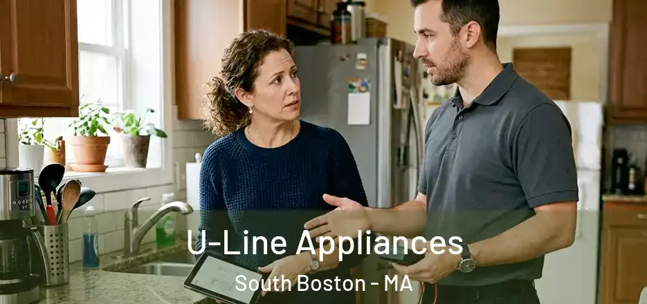  U-Line Appliances South Boston - MA
