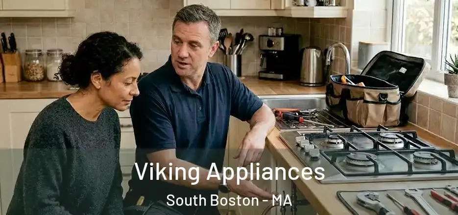 Viking Appliances South Boston - MA
