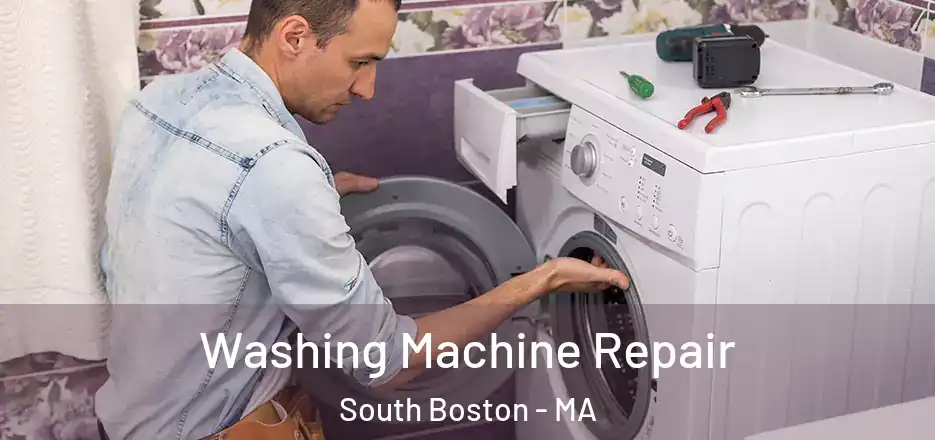 Washing Machine Repair South Boston - MA