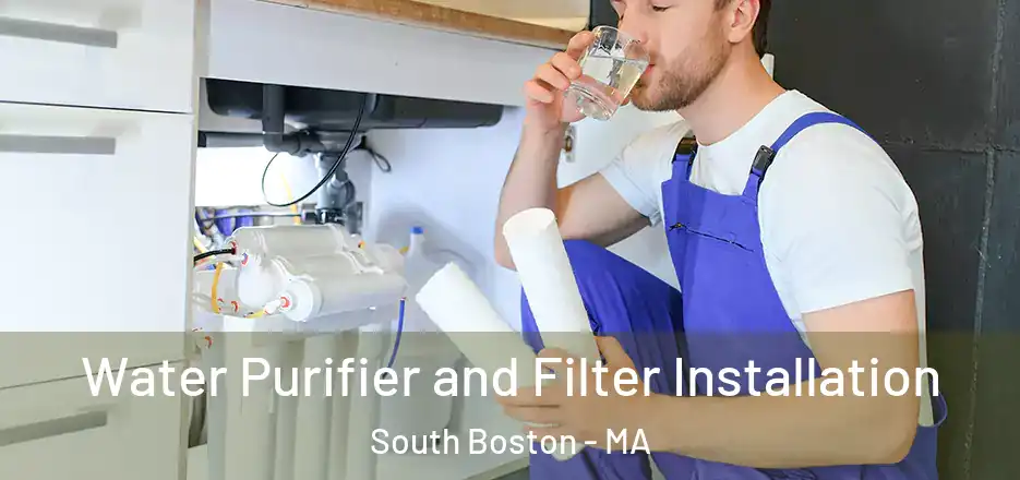  Water Purifier and Filter Installation South Boston - MA
