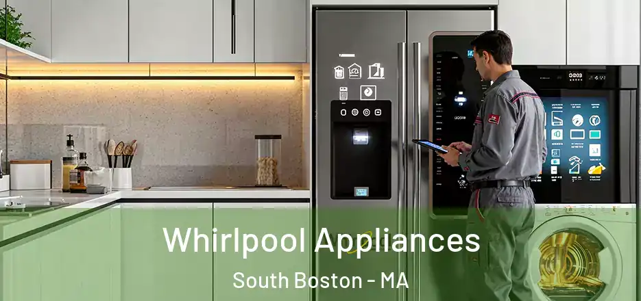 Whirlpool Appliances South Boston - MA