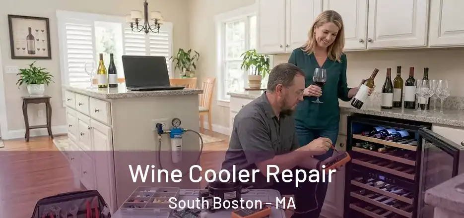 Wine Cooler Repair South Boston - MA